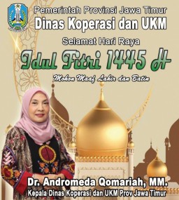 Dinas Koperasi dan UKM Jatim Mengucapkan Selamat Idul Fitri 1445 H Mohon Maaf Lahir Batin