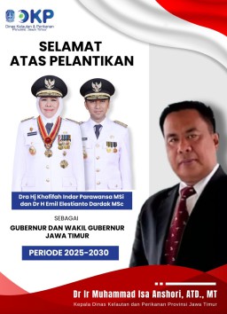 Dinas Kelautan dan Perikanan (DKP) Jatim Ucapkan Selamat Dilantiknya Gubernur Jawa Timur Terpilih 2024