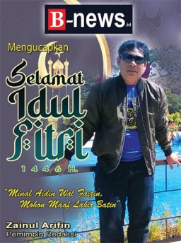 Pemimpin Redaksi, Wartawan dan Karyawan B-news.id Mengucapkan Selamat Idul Fitri 1446 H Mohon Maaf Lahir Batin
