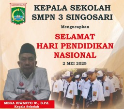 Keluarga Besar SMPN 3 Singosari Mengucapkan Selamat Hari Pendidikan Nasional 2 Mei 2025