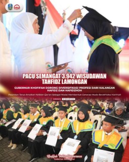 Pacu Semangat 3.942 Wisudawan Tahfidz Lamongan, Gubernur Khofifah Dorong Diversifikasi Profesi dari Kalangan Hafidz dan Hafidzoh