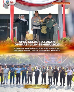 Apel Gelar Pasukan Operasi Lilin Semeru 2023, Gubernur Khofifah Pastikan Siap Wujudkan Perayaan Nataru Aman, Lancar dan Kondusif