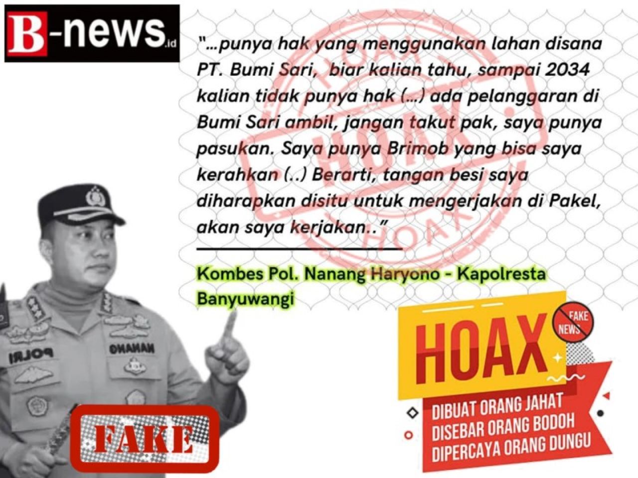 Meme Hoax yang sempat beredar baru-baru ini, diduga bertujuan menggiring opini publik, agar kedepan apapun tindakan kepolisian oleh masyarakat akan dianggap sebagai bentuk kriminalisasi terhadap petani Pakel.Meme Hoax yang sempat beredar baru-baru ini, di