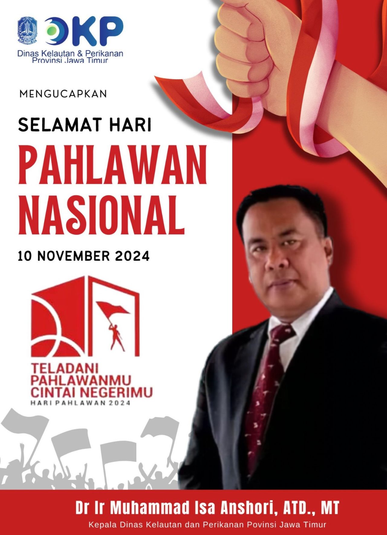 Dinas Kelautan dan dan Perikanan (DKP) Provinsi Jawa Timur Mengucapkan Selamat Hari Pahlawan 10 November 2024
