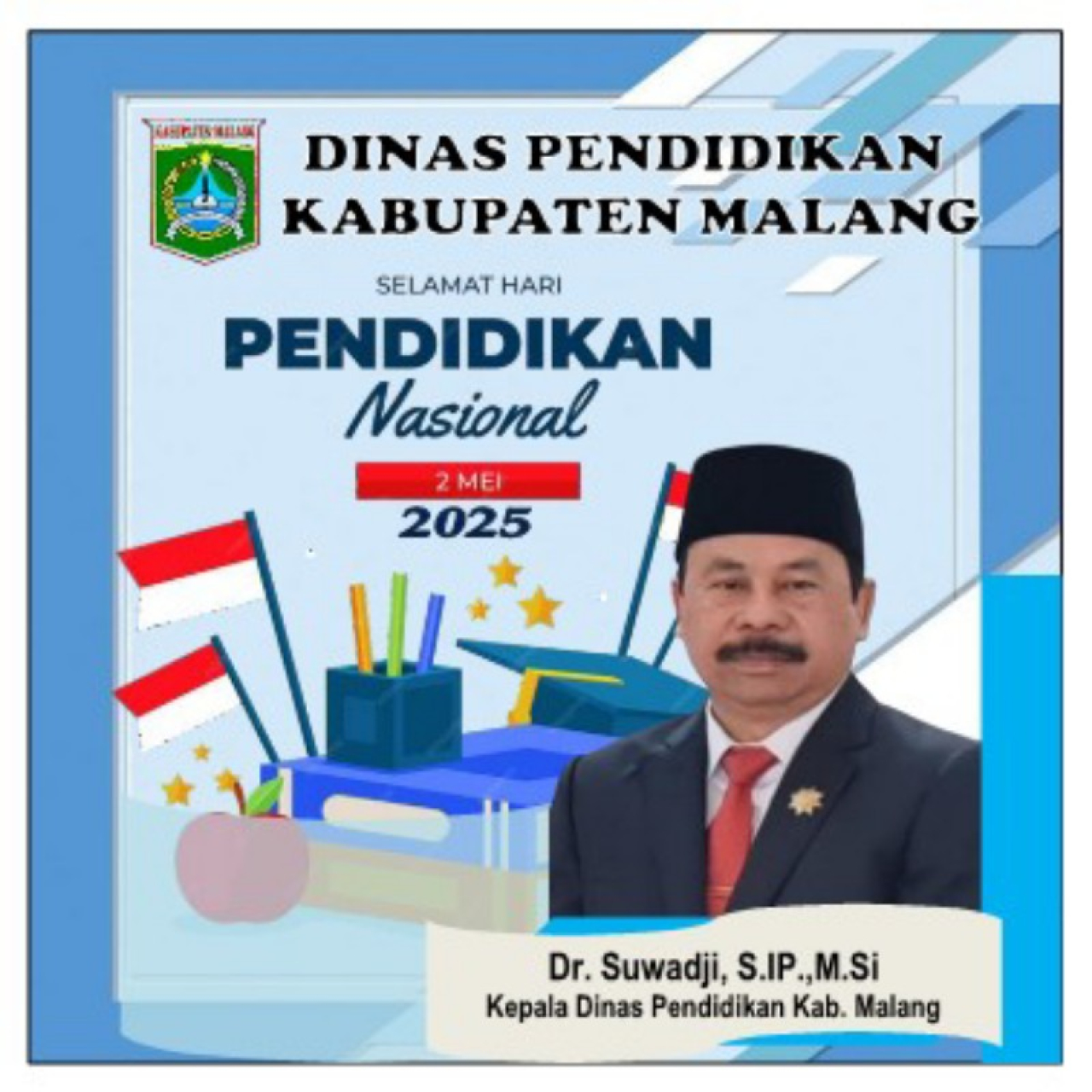 Kepala Dinas Pendidikan Kabupaten Malang Mengucapkan Selamat Hari Pendidikan 2 Mei 2025, Dr. Suwadji, S.IP, M.SI