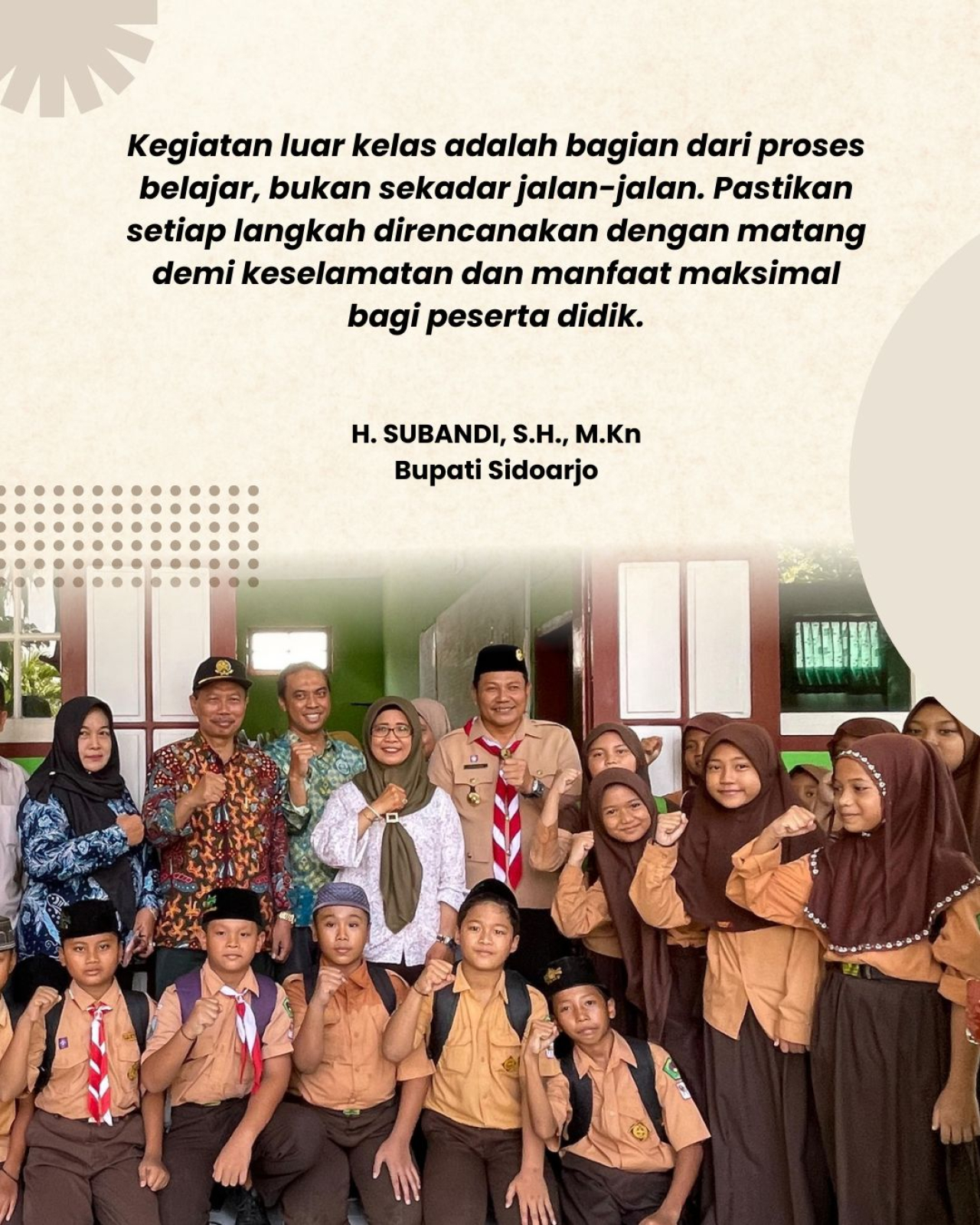 Bupati Subandi mengizinkan pembelajaran di luar sekolah, tapi keselamatan anak didik tetap diutamakan. (Ist)