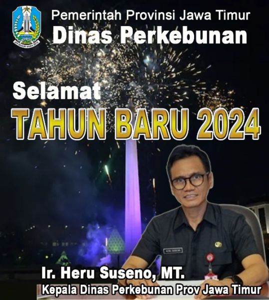 Kepala Dinas Perkebunan Prov Jatim Beserta Staf Mengucapkan Selamat Tahun Baru 2024.