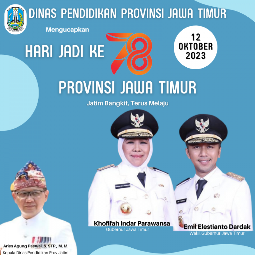 Dinas Pendidikan Provinsi Jawa Timur Mengucapkan Selamat Hari Jadi ke 78 Provinsi Jawa Timur Tahun 2023.