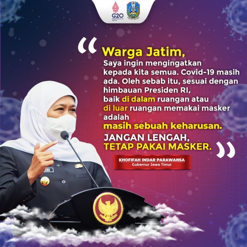 Gubernur Jawa Timur, Khofifah Indar Parawansa serukan warga Jawa Timur saat beraktifitas tetap menggunakan masker dan menjaga protokol kesehatan (prokes) sesuai arahan Presiden RI Joko Widodo. (Ist) 